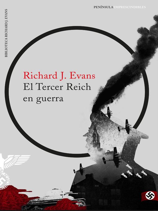 Title details for El Tercer Reich en guerra by Richard J. Evans - Available